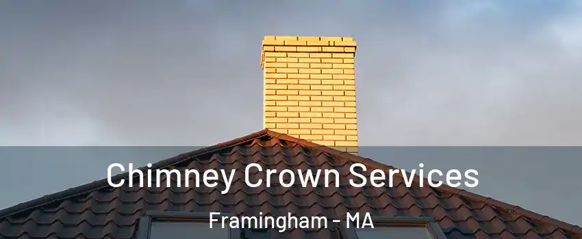 Chimney Crown Services Framingham - MA
