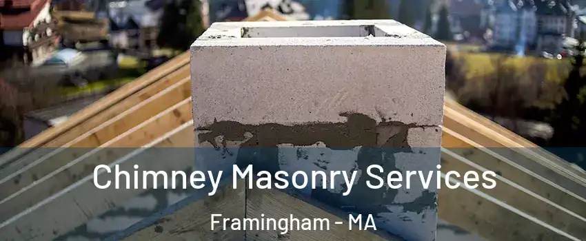  Chimney Masonry Services Framingham - MA