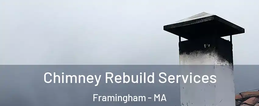  Chimney Rebuild Services Framingham - MA