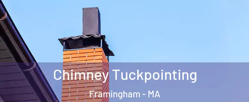  Chimney Tuckpointing Framingham - MA