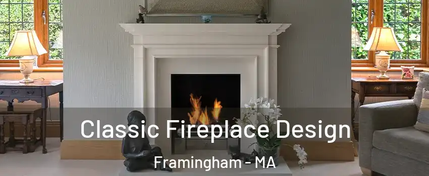  Classic Fireplace Design Framingham - MA