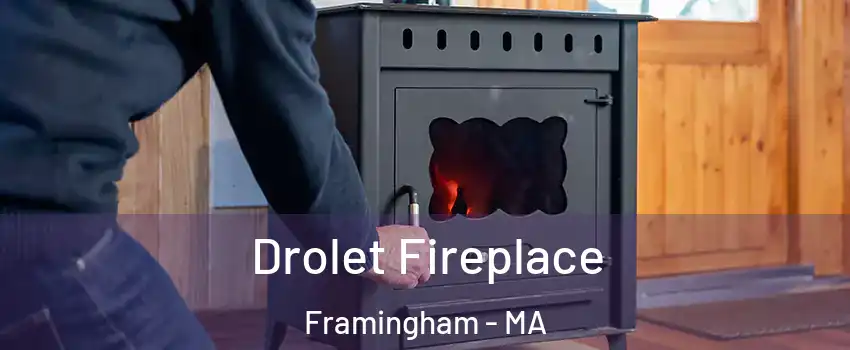  Drolet Fireplace Framingham - MA