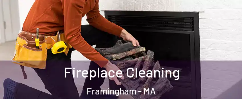  Fireplace Cleaning Framingham - MA