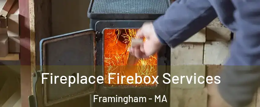  Fireplace Firebox Services Framingham - MA