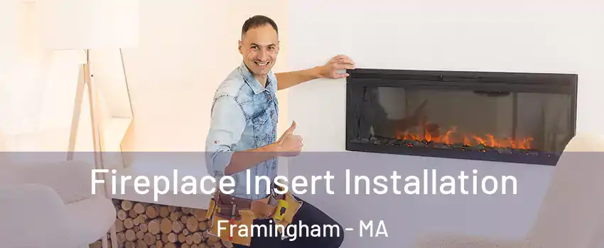  Fireplace Insert Installation Framingham - MA