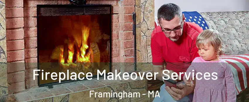  Fireplace Makeover Services Framingham - MA
