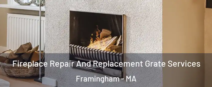  Fireplace Repair And Replacement Grate Services Framingham - MA