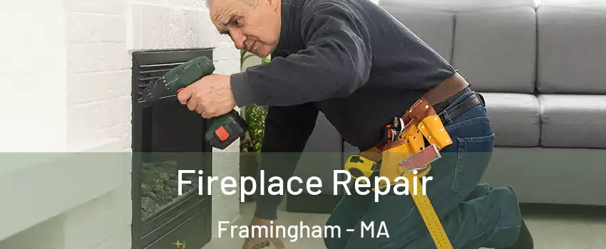  Fireplace Repair Framingham - MA