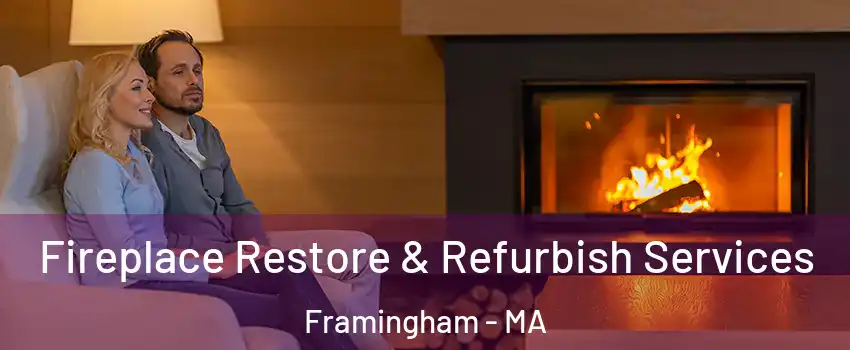  Fireplace Restore & Refurbish Services Framingham - MA