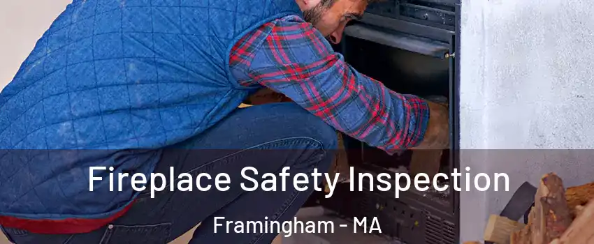  Fireplace Safety Inspection Framingham - MA