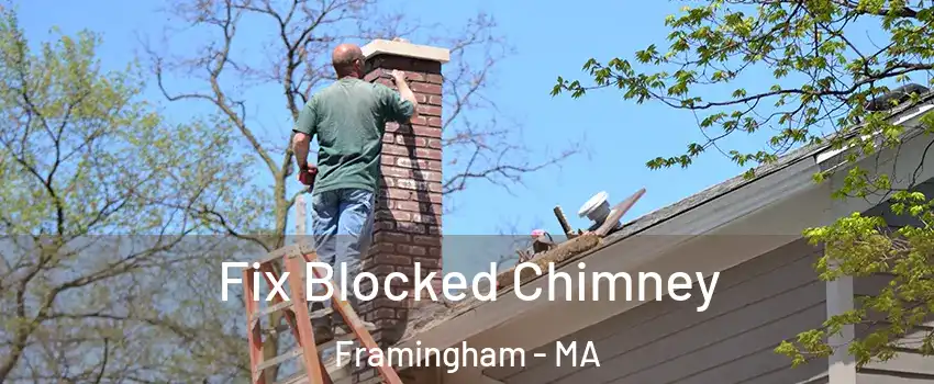  Fix Blocked Chimney Framingham - MA