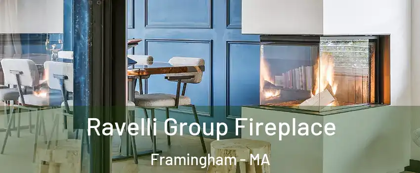  Ravelli Group Fireplace Framingham - MA