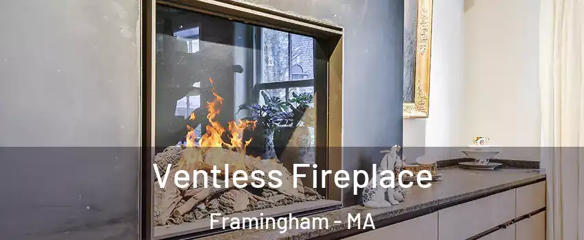  Ventless Fireplace Framingham - MA