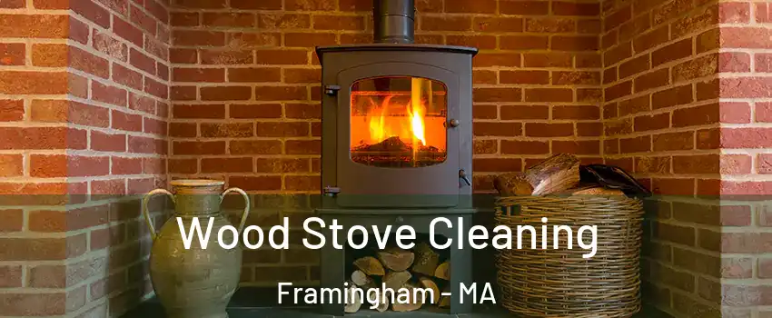  Wood Stove Cleaning Framingham - MA